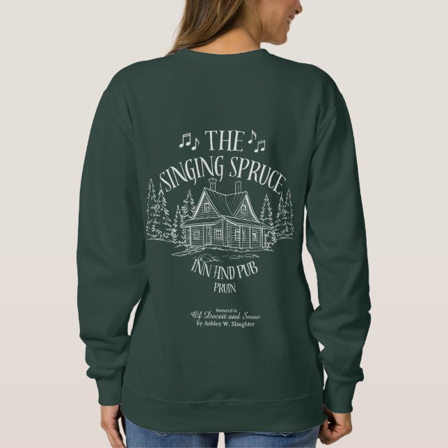 "The Singing Spruce" Sweatshirt (Back)