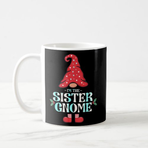 The Sister Gnome Funny Family Matching Group Chris Coffee Mug