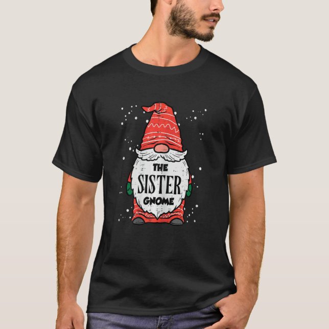 The Sister Gnome Xmas Matching Christmas For Famil T-Shirt (Front)