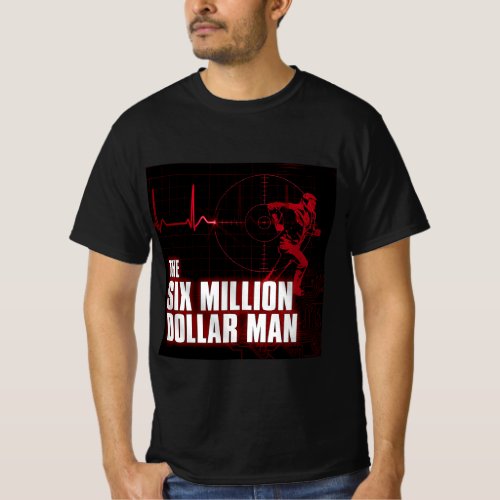 The six million dollar man art retro T_Shirt