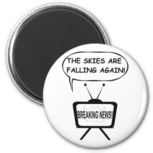 The Skies Are Falling Again Magnet