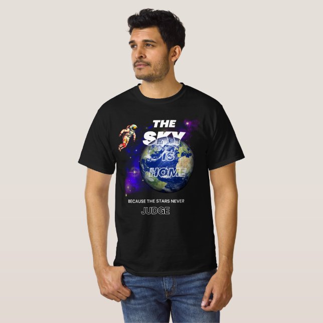 The Sky Is Home, Because The Stars Never Judge T-Shirt (Front Full)