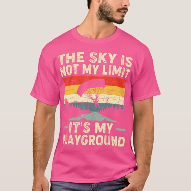 The Sky Is Not My Limit It'S My Playground Skydivi T-Shirt (Front)