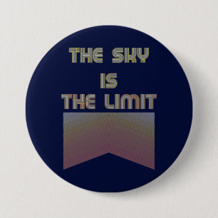 The sky is the limit button
