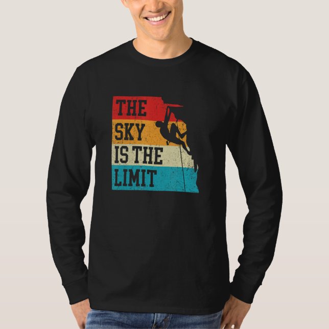 The Sky Is The Limit Rock Climbing Bouldering Clim T-Shirt (Front)