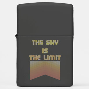 The sky is the limit zippo lighter