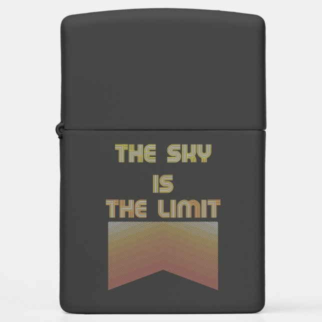 The sky is the limit zippo lighter (Front)