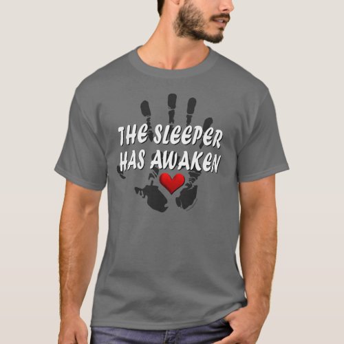 The Sleeper Has Awaken 2a T_Shirt