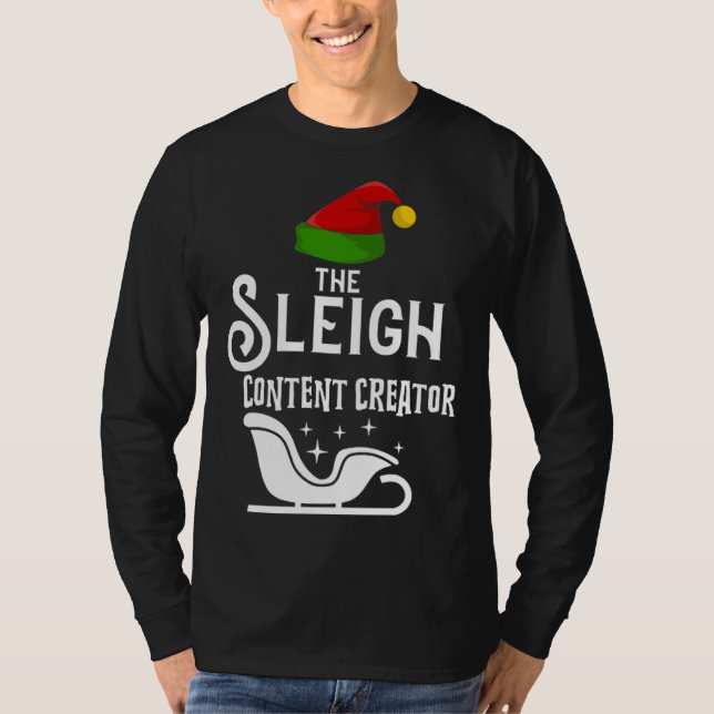 The Sleigh Content Creator Christmas Holidays  Wor T-Shirt (Front)