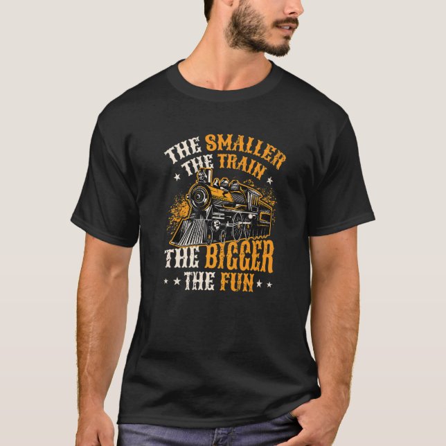 The Smaller The Train The Bigger The Fun Model Rai T-Shirt (Front)