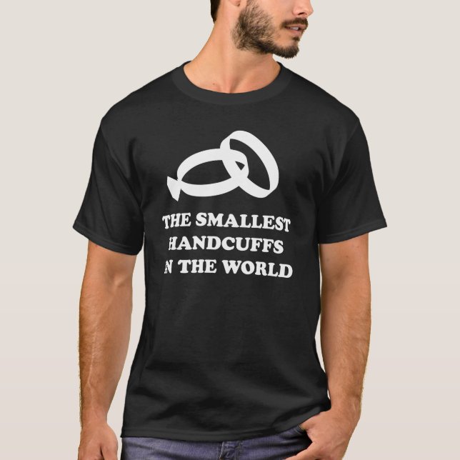 The Smallest Handcuffs in the World T-Shirt (Front)