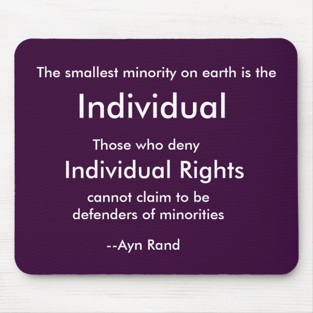 The smallest minority on earth is the, Individu... Mouse Pad (Front)