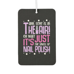 The Smell Of Nail Polish Air Freshener
