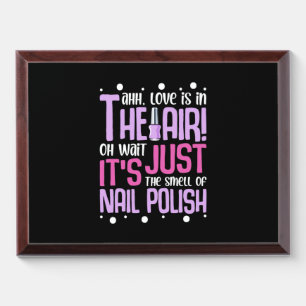 The Smell Of Nail Polish Award Plaque