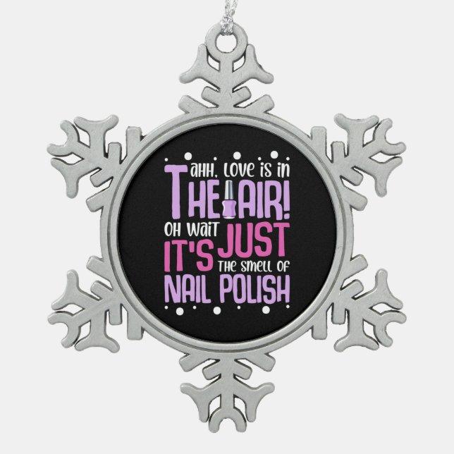 The Smell Of Nail Polish Snowflake Pewter Christmas Ornament (Front)