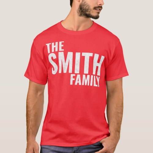 The Smith Family Smith Surname Smith Last name T_Shirt
