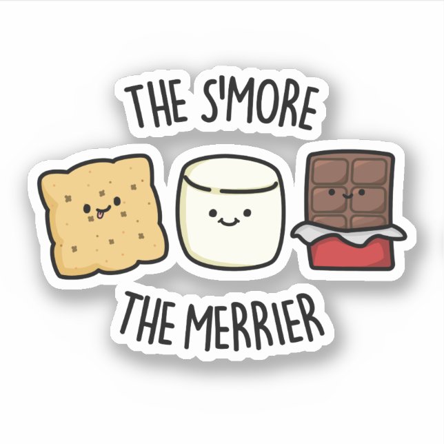 The Smore The Merrier Funny Smore Pun  Sticker (Front)