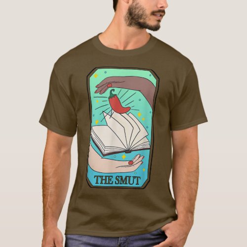 The Smut Tarot Card Smut Book Lover Bookish Romanc T_Shirt