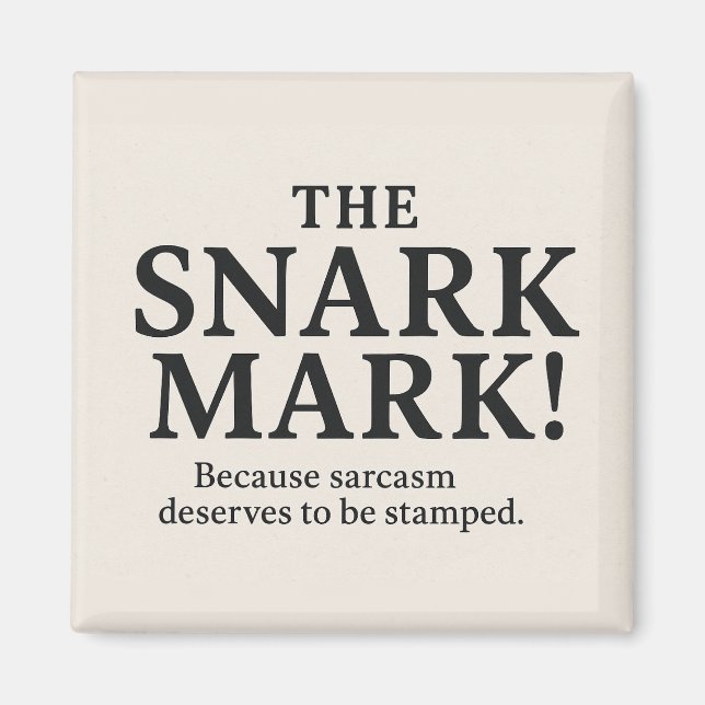 THE SNARK MARK! MAGNET (Front)