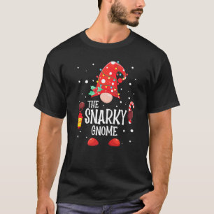 The Snarky Gnome Matching Family Christmas Gnome P T-Shirt