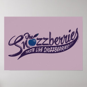 The Snozzberries Taste Like Snozzberries! Poster