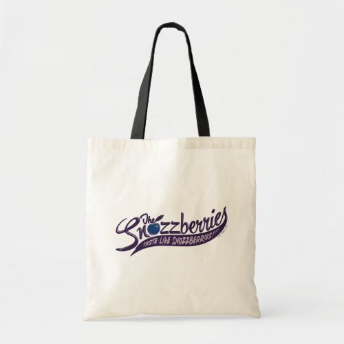 The Snozzberries Taste Like Snozzberries Tote Bag