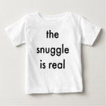 The Snuggle Is Real Baby Bodysuit at Zazzle