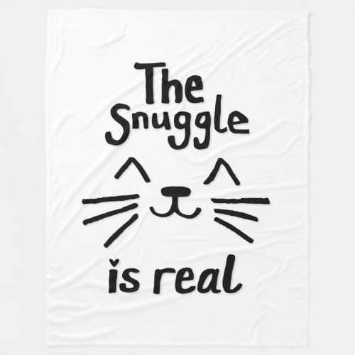 The Snuggle is Real Black on White Fleece Blanket