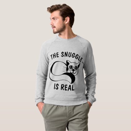 THE SNUGGLE IS REAL, CAT t-shirts & Sweatshirts