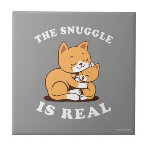 The Snuggle Is Real Ceramic Tile