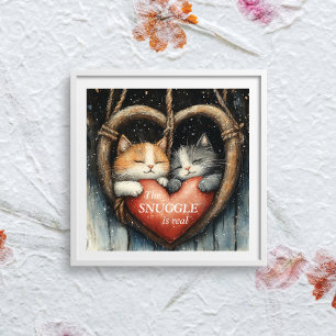The Snuggle is Real Cozy Cat Love Poster