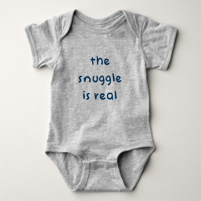 The Snuggle is Real - Cute Baby Bodysuit (Front)