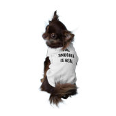 "The Snuggle Is Real" Dog Shirt (Back)