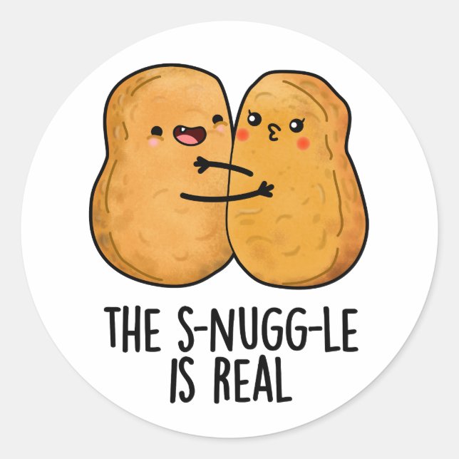 The Snuggle Is Real Funny Nugget Pun  Classic Round Sticker (Front)