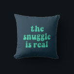 The snuggle is real funny retro throw pillow<br><div class="desc">The snuggle is real! A collection of funny,  cute and fun pillows,  to offer as a housewarming gift,  or for your own interior. Fully customizable: you can change the color of the text and background as you like.</div>