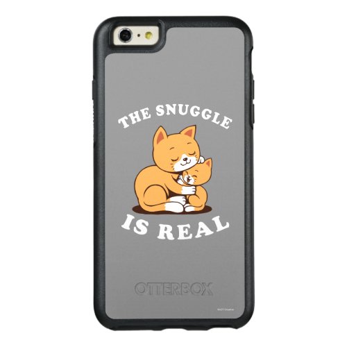 The Snuggle Is Real OtterBox iPhone 66s Plus Case