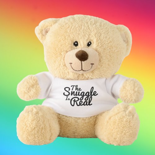 The Snuggle is Real Personalized Teddy Bear