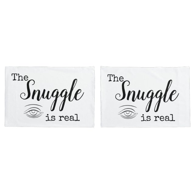 The Snuggle is real Pillowcase (Back-Set)