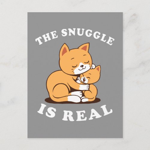 The Snuggle Is Real Postcard