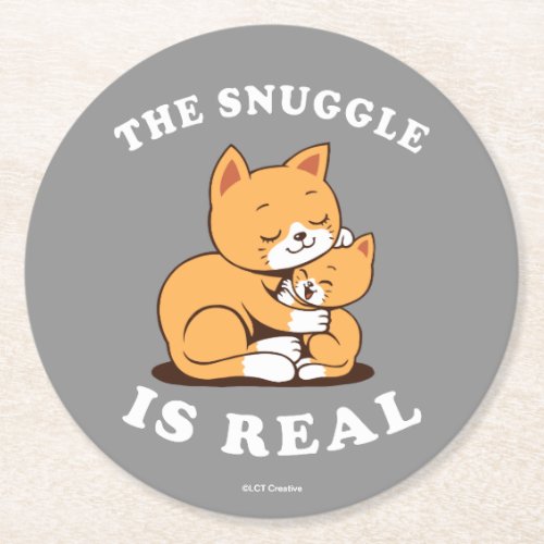 The Snuggle Is Real Round Paper Coaster