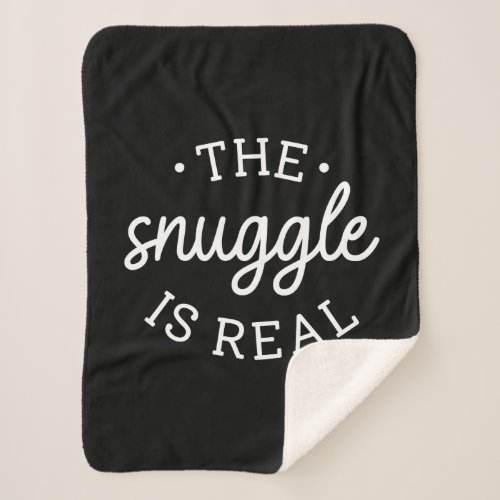 The Snuggle Is Real Sherpa Blanket