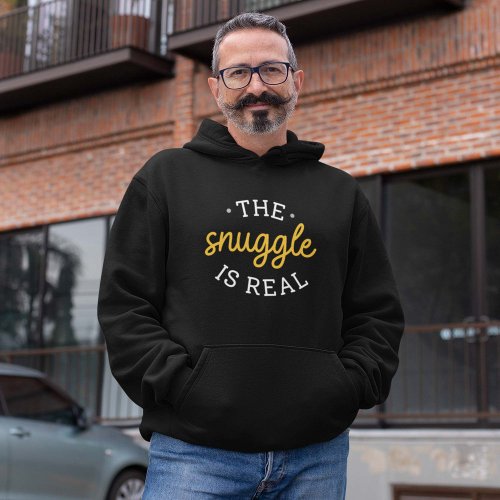The Snuggle Is Real Sweatshirt