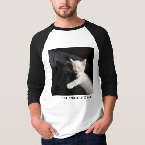 THE SNUGGLE IS REAL T_Shirt