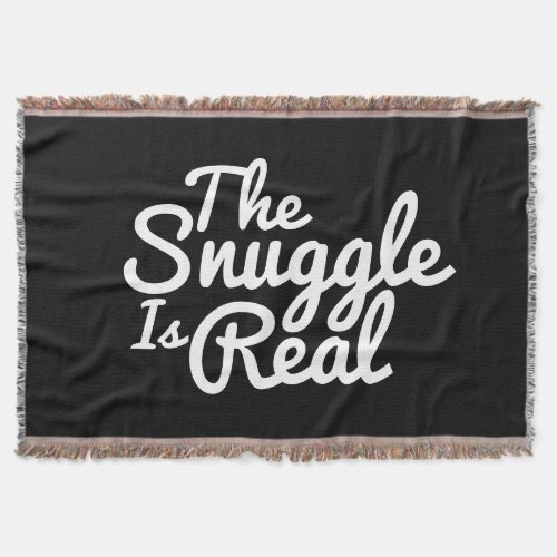 The Snuggle Is Real Throw