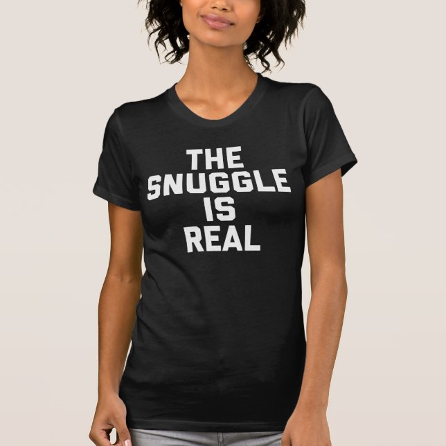 The Snuggle Is Real | Women's Black T-Shirt (Front)