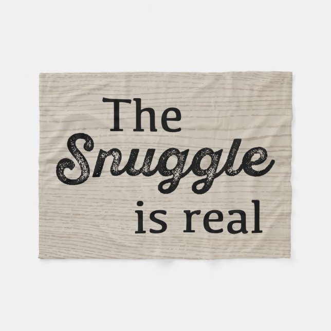 The Snuggle Is Real Wood Funny Fleece Blanket (Front (Horizontal))