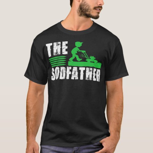 The Sodfather Lawn Cutter Landscaping Funny Humor T_Shirt