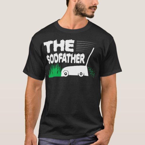 The Sodfather Mowing Sod Grass Funny 2 T_Shirt