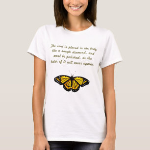 The Soul Is Placed In The Body T-Shirt