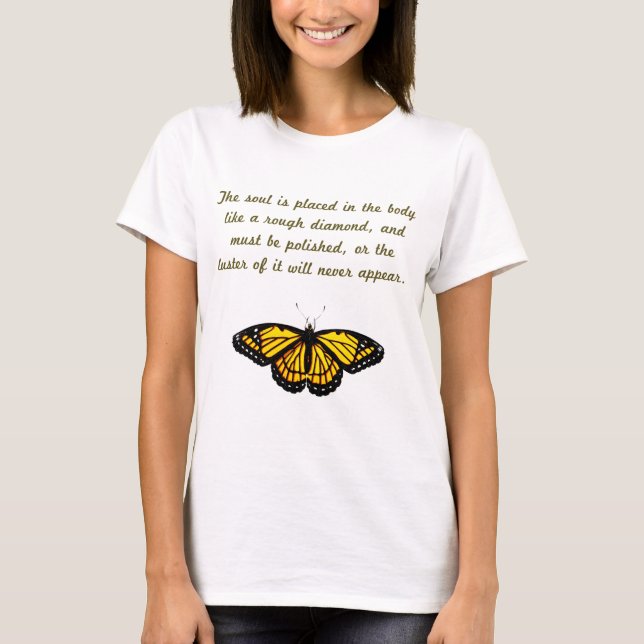 The Soul Is Placed In The Body T-Shirt (Front)